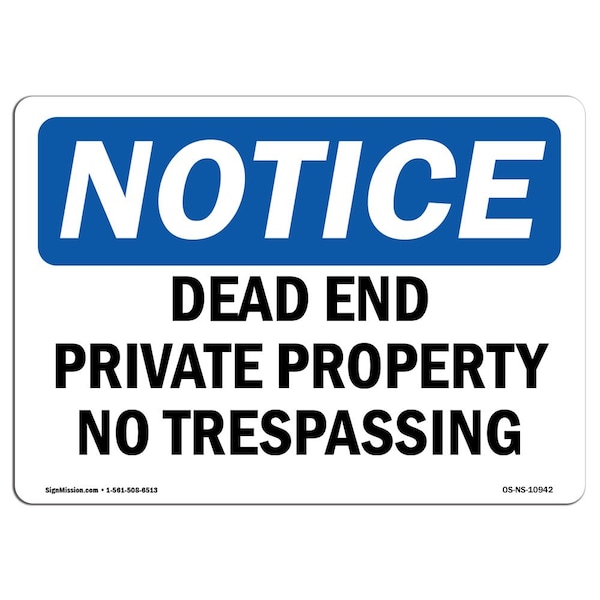 OSHA Sign, 18" H, 24" W, Rigid Plastic, Dead End Private Property No Trespassing Sign, Landscape